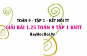 Giải 1.25 Toán 9 tập 1 SGK Kết nối tri thức